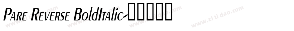 Pare Reverse BoldItalic字体转换